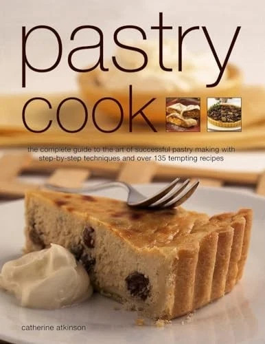 Pastry Cook: The Complete Guide to the Art of Successful Pastry Making with St, - Image 2