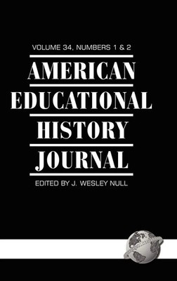 American Educational History Journal Volume 34 1&2 (Hc) | J. Wesley Null | Buch