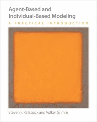 Agent-Based and Individual-Based Modeling : A Practical Introduct