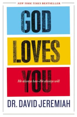 God Loves You: He Always Has--He Always Will .. NEW