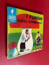 PORTALUPI - I FUNGHI QUESTI SCONOSCIUTI Ed. AMZ (1967) Libro Guida Marabout