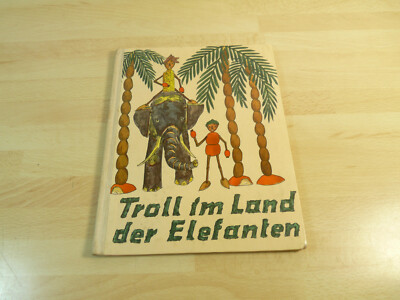 F. W. Becker: Troll im Land der Elefanten / Kinderbuch / Gebunden
