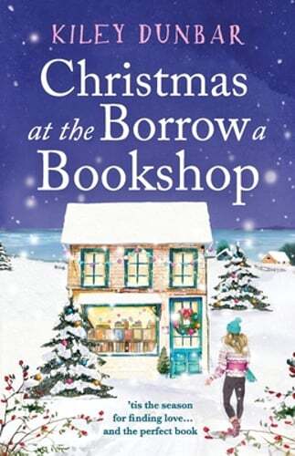 Christmas at the Borrow a Bookshop: A heartwarming, cosy, utterly uplifting: New