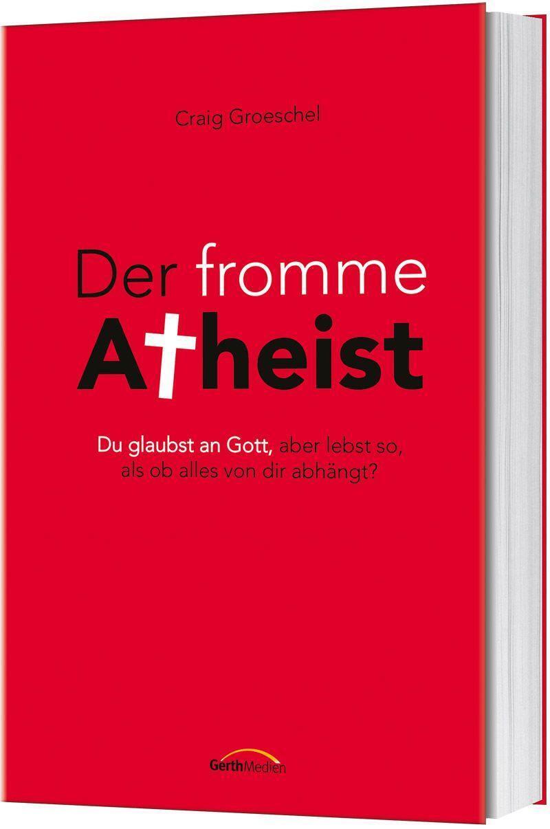 Thumbnail - Der Fromme Atheist | Craig Groeschel | Buch | 224 S. | Deutsch | 2020