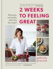 2 Weeks to Feeling Great: Because, serious... 9780857839633 by Peacock, Gabriela