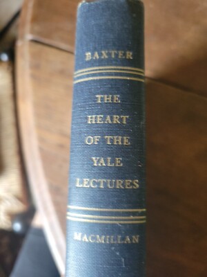 The Heart of the Yale Lectures by Batsell Barrett Baxter 1st Ed. 1947, 1954