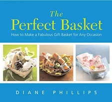 The Perfect Basket: How to Make a F..., Phillips, Diane