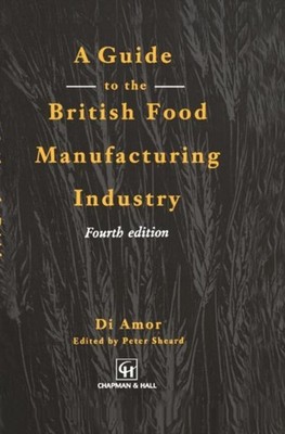 Aspen Publishers - Guide to the British Food Manufacturing Industry -  - X555z
