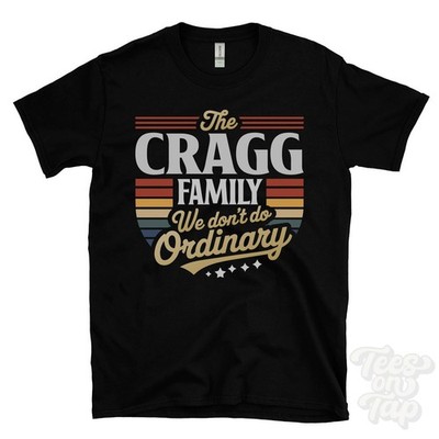 THE CRAGG FAMILY WE DON'T DO ORDINARY T-SHIRT surname crest clan name dad gift