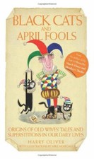 Black Cats and April Fools by Oliver, Harry 1843581620 The Fast Free Shipping