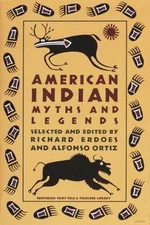 American Indian Myths and Legends by Erdoes, Richard; Ortiz, Alfonso