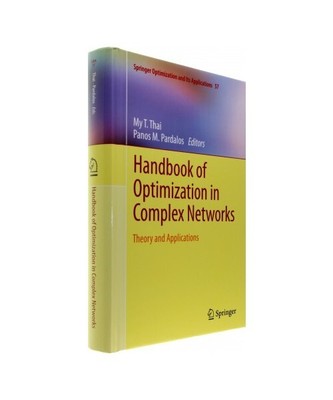 Handbook of Optimization in Complex Networks: Theory and Applications