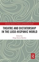Theatre And Dictatorship In The Luso-Hispanic World | Diego Santos SáNchez