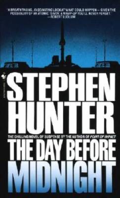 The Day Before Midnight - Mass Market Paperback By Hunter, Stephen - VERY GOOD