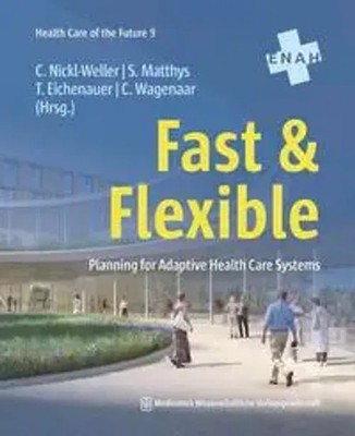 Fast & Flexible | Planning for Adaptive Health Care Systems | Englisch | Buch