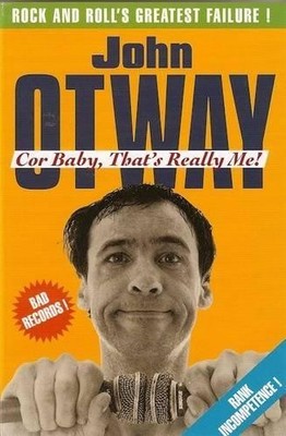 Cor Baby, That's Really Me!: Rock and Roll's Greates... by Otway, John Paperback
