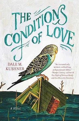 The Conditions of Love - Paperback, by Kushner Dale M. - Very Good