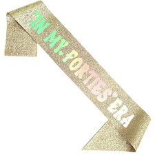 40th Birthday Sash In My Forties Era Gold Sash For Women Gift Decor Set Style