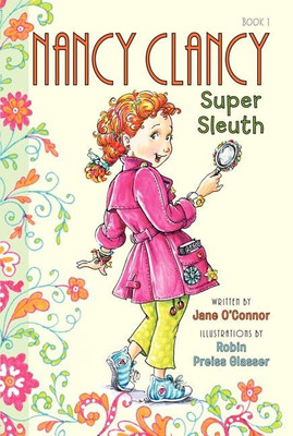 Fancy Nancy: Nancy Clancy, Super Sleuth -  NEW Jane O'Connor 2014
