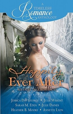 Happily Ever After Collection Heather B Moore Paperback