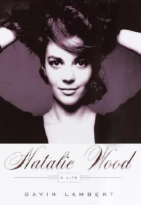 Natalie Wood: A Life by Lambert, Gavin