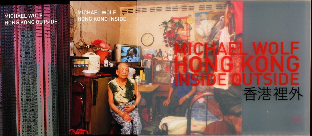 Michael Wolf HONG KONG INSIDE OUTSIDE 香港 MICHAEL WOLF: Hong Kong - Inside/Outside DELUXE Edition Book