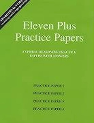 Eleven Plus Practice Papers 1 to 4: Traditional Format Verbal Reasoning Papers w