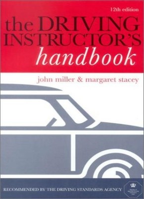 THE DRIVING INSTRUCTORS HANDBOOK,Miller, John and Margaret Stace