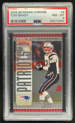 2005 Bowman Chrome Tom Brady #8 Patriots PSA 8