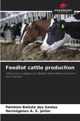 Feedlot cattle production Petrônio Batista Dos Santos