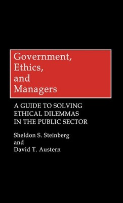 Government, Ethics, and Managers | Sheldon S. Steinberg (u. a.) | Buch | 1990