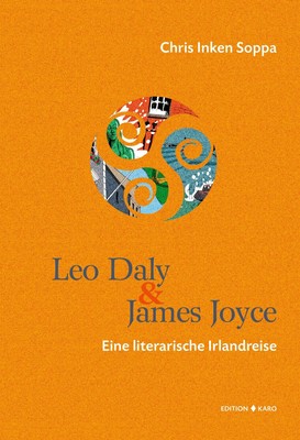 Leo Daly & James Joyce | Chris Inken Soppa | Eine literarische Irlandreise
