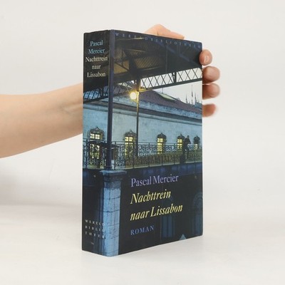 Nachttrein naar Lissabon  |  Pascal Mercier