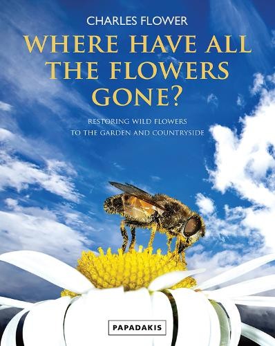 Where Have All the Flowers Gone? by Charles Flower - 9781901092820