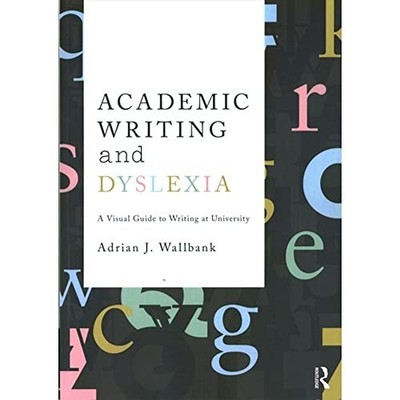 Academic Writing and Dyslexia: A ... by Wallbank, Adrian J. Paperback / softback