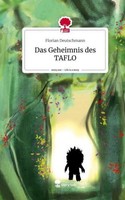 Das Geheimnis Des Taflo. Life Is A Story - Story.One Florian Deutschmann