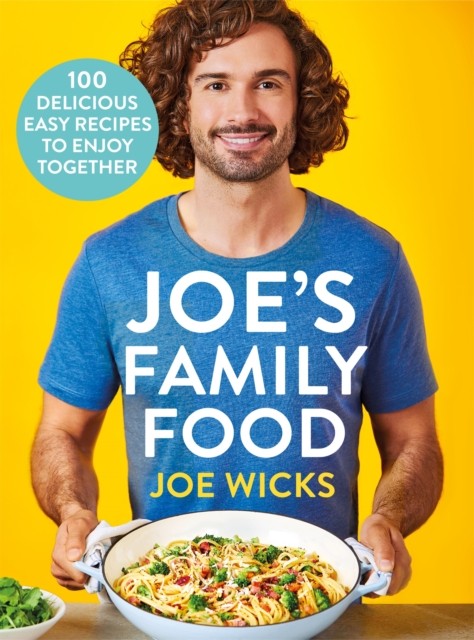 Joe's Family Food by Joe Wicks (Hardback Book)