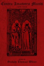 Graham Thomas Wilcox Contra Amatores Mundi (Paperback) (UK IMPORT)