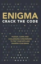 Enigma: Crack the Code By Gareth Moore