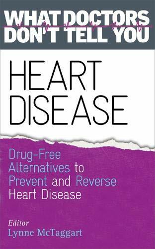 Heart Disease: Drug-Free Alternatives to Prevent and Reverse Heart Disease (W.