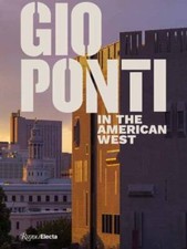 Gio Ponti in the American West, Hardcover by Makela, Taisto H.; Alfred, Darri...