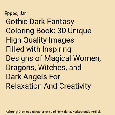 Gothic Dark Fantasy Coloring Book: 30 Unique High Quality Images Filled with Ins