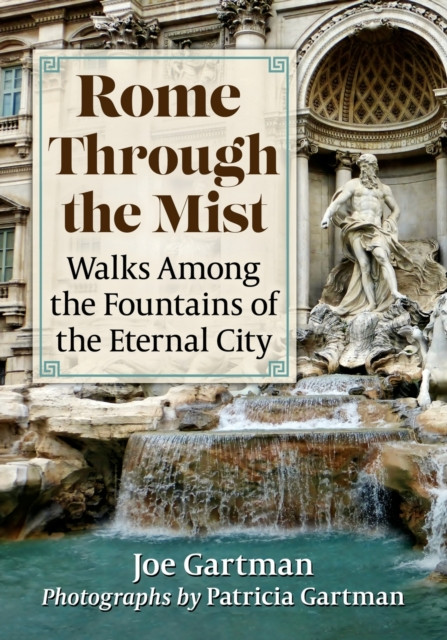 Rome Through the Mist by Joe Gartman (Paperback Book)