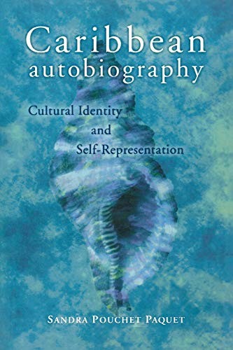 Caribbean Autobiography: Cultural Identity and . Paquet<|