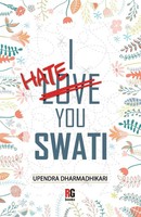Upendra Dharmadhikari | I Hate You Swati | Taschenbuch | Englisch (2021)