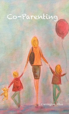 Co-Parenting Carrington Allen Taschenbuch Kartoniert / Broschiert Englisch 2022