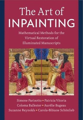 The Art of Inpainting: Mathematical Methods for the Virtual Restoration of Illum
