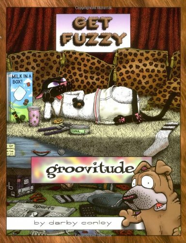 Groovitude: A Get Fuzzy Treasury by Conley, Darby 0740728946 FREE Shipping - Bild 1 von 2