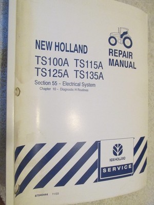 New Holland TS100A TS115A 125 135 Repair Manual Section 55 Electrical Diagnostic