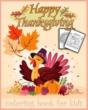 Thanksgiving: Thanksgiving coloring book 30 pages to color for kids by Thanksgiv
